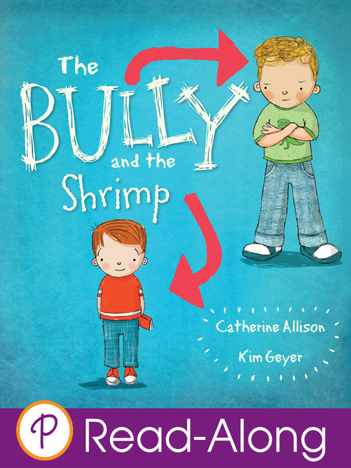 Title details for The Bully and the Shrimp by Catherine Allison - Wait list